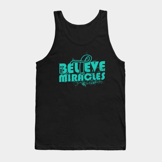 I Believe In Miracles PCOS Awareness Teal Ribbon Warrior Support Survivor Tank Top by celsaclaudio506